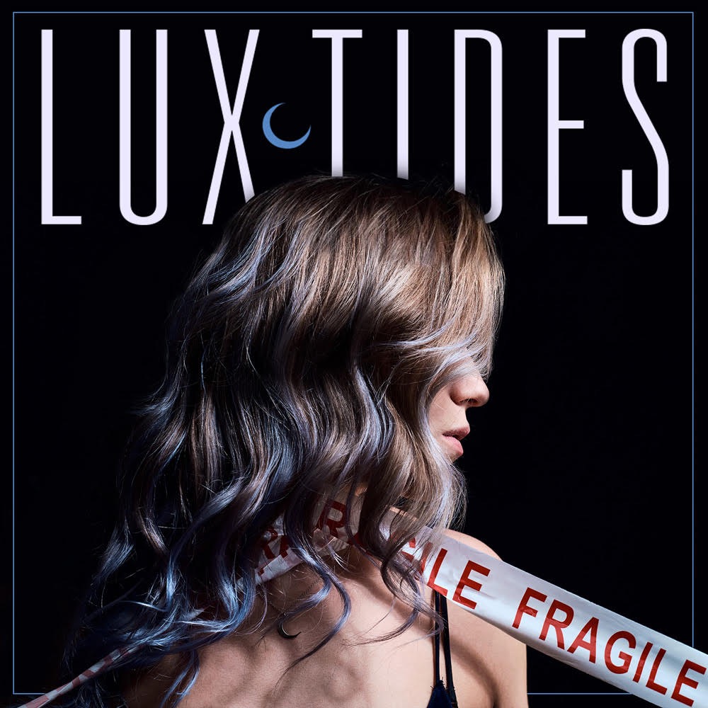 Luxtides Releases Unapologetically Catchy Single “Fragile”