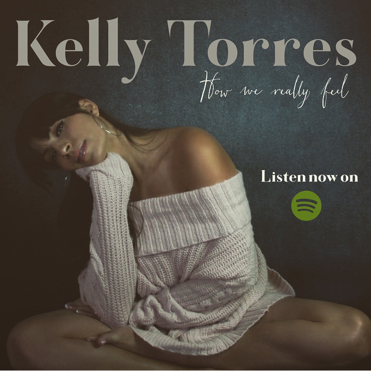 Kelly Torres Plays With Your Heartstrings In Latest EP “How We Really Feel”
