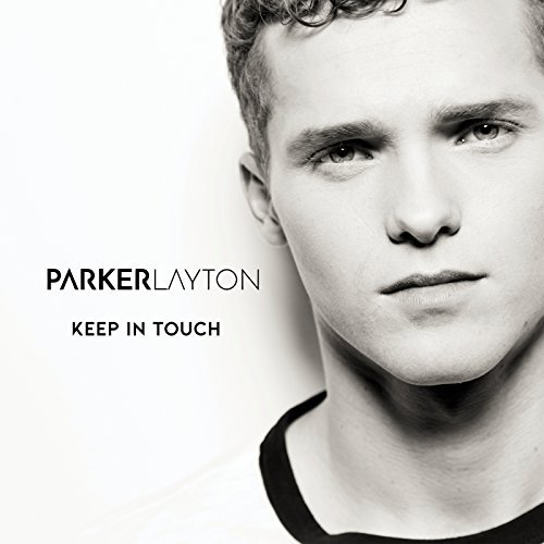 Parker Layton Releases Optimistic Single On Love ‘Keep In Touch’
