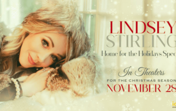 LINDSEY STIRLING’S “HOME FOR THE HOLIDAYS” COMING TO THEATRES NATIONWIDE NOVEMBER 28TH!