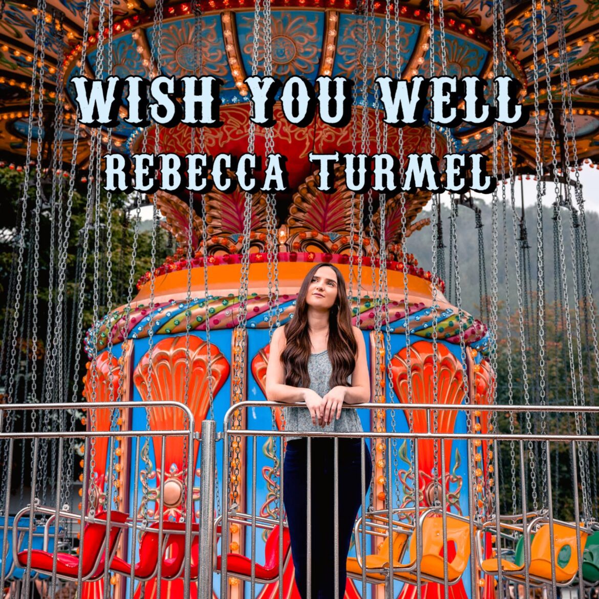 Acclaimed Singer-Songwriter Rebecca Turmel Releases Her Sophomore Single “Wish You Well”
